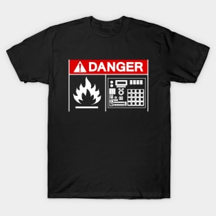 Danger! Highly flammable beatz T-Shirt